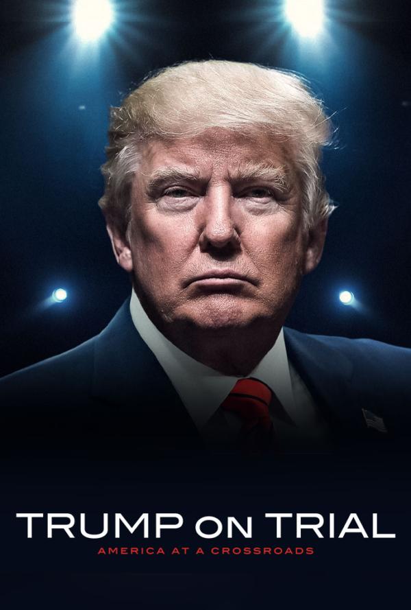 Special Report—Trump on Trial: America at a Crossroads
