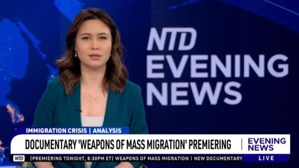 New Documentary Uncovers How Mass Illegal Immigration Is Weaponized to Destroy America | NTD Evening News